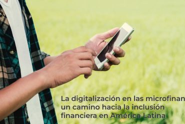 Digitalización de las Microfinanzas